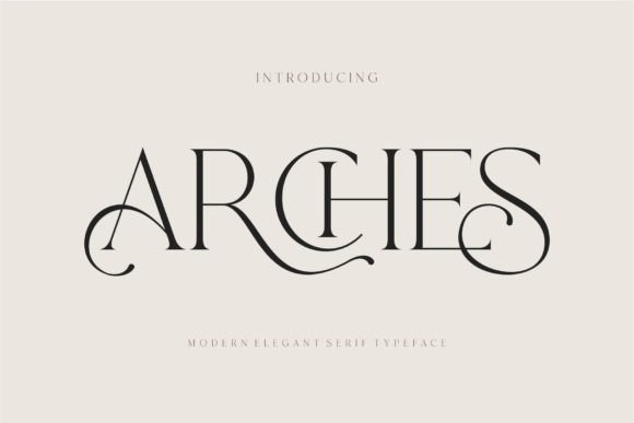 Arches: A Serif Font That Elevates Your Brand’s Visual Identity