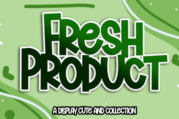 Fresh Product: A Fun and Quirky Display Font for Branding Success