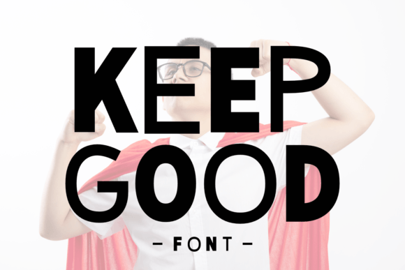 Keep Good: A Playful Display Font for Editorial Design and Branding