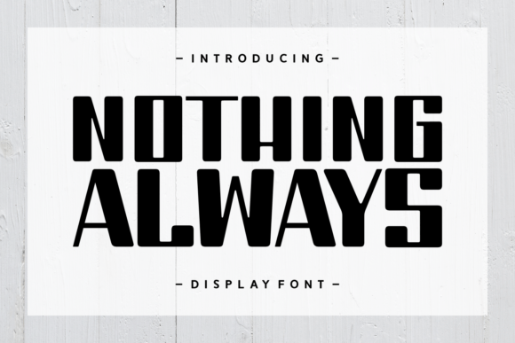 Nothing Always: A Bold Choice for Eye-Catching Branding